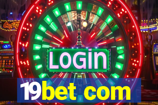 19bet com